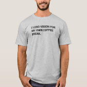 主導的ビジョン コーヒーブレイク サラリーマン ユーモア Tシャツ (正面)