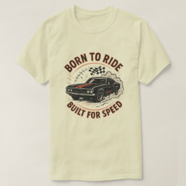 乗生まれる、スピードのために構築 – Muscle Car Tシャツ