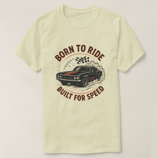 乗生まれる、スピードのために構築 – Muscle Car Tシャツ (デザイン正面)