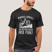 乗馬アップヒルは、このおもしろいEバイクリジンされたことがない Tシャツ (正面)