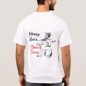 乱雑な髪の私は姿勢ア気にートを行わない Tシャツ (裏面)