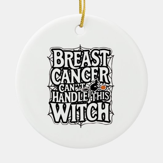 乳がんがこの魔女のハロウィンに耐えられない セラミックオーナメント (正面)
