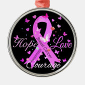 乳がんが愛の勇気を願う メタルオーナメント (正面)