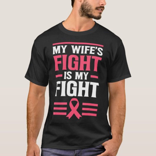 乳がんとの戦い妻の戦いは私の戦い Tシャツ (正面)