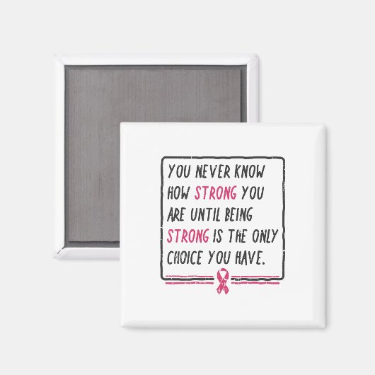 乳がんの贈り物がどれほど強いか分からない マグネット (正面/裏面)