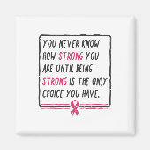 乳がんの贈り物がどれほど強いか分からない マグネット (正面)