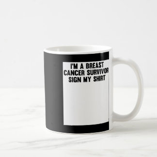 乳がんを克服した私がシャツに署名する コーヒーマグカップ