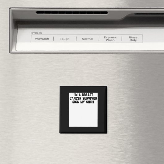 乳がんを克服した私がシャツに署名する マグネット (インサイチュ (食洗機))
