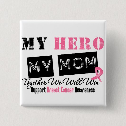 乳がんヒーロー私の母 缶バッジ (正面)