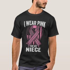 乳がん啓発 私は姪のためにピンクを着用します Tシャツ
