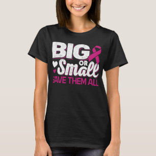 乳がん認識度すべて救の大きいか小 Tシャツ