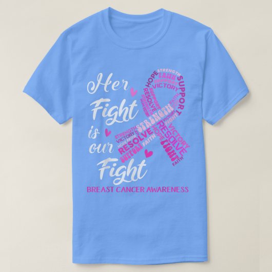乳がん認識度彼女の戦いは私たちの戦い Tシャツ (デザイン正面)