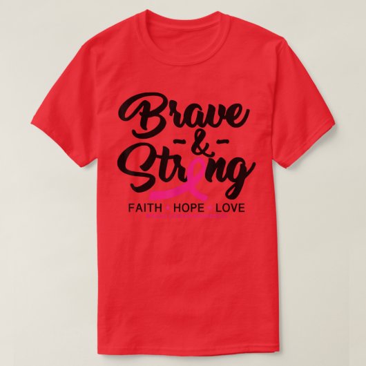 乳がん認識度Brave & Strong Faith Hope Tシャツ (デザイン正面)
