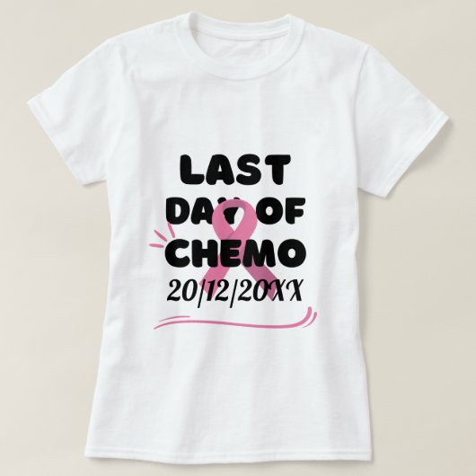 乳カスタムがん化学療法の最終日 Tシャツ (デザイン正面)