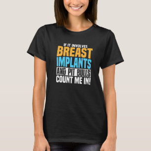 乳房インプラント ピットブル 奇妙に的確なユーモア メメ Tシャツ