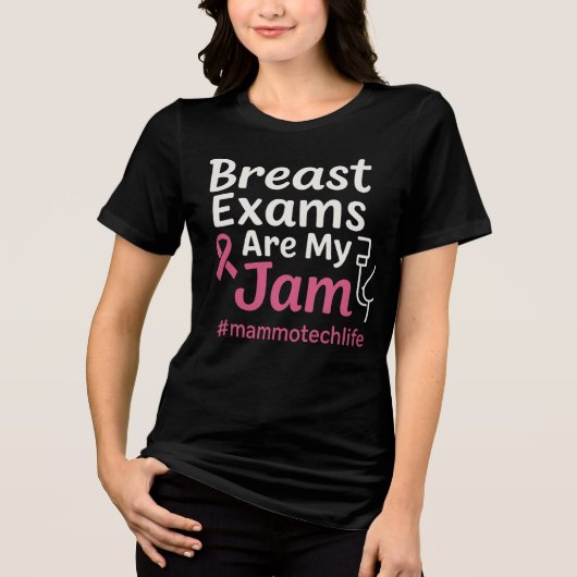 乳房検査は私のジャム#mammotechlife トライブレンドＴシャツ (正面)