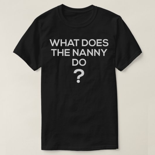 乳母は何をするか、乳母は何をするか Tシャツ (デザイン正面)