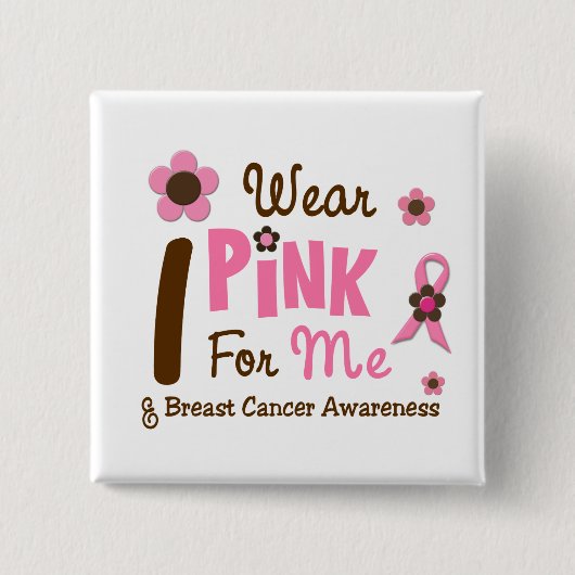 乳癌私は私のためのピンクを12身に着けています 缶バッジ (正面)