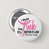 乳癌私は私の義理の姉妹41のためのピンクを身に着けています 缶バッジ (正面&裏面)