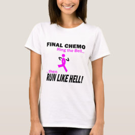 乳癌-最終的なChemoは多くを走ります Tシャツ