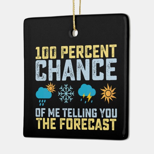 予報メテオロを100%あなたに伝える可能性 セラミックオーナメント (左)