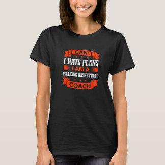 予定があるの ウォーキングバスケのコーチ Tシャツ