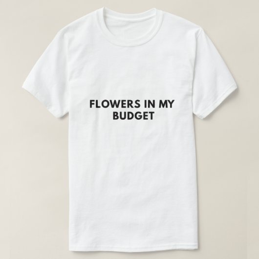 予算内の花 Tシャツ (デザイン正面)
