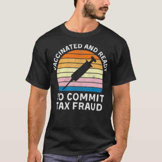 予防接種され、Ta詐欺をコミットする準備ができているVa Ta Fra Tシャツ