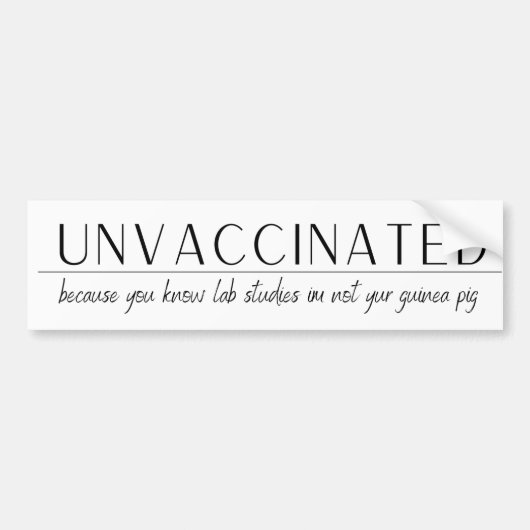 予防接種を受けていない – ラボ勉強は自分の….. バンパーステッカー (正面)