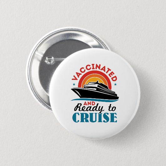 予防接種を受け、クルーズの準備が整った 缶バッジ (正面&裏面)