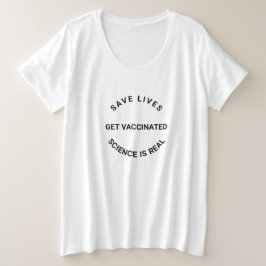 予防接種を受け、科学は実在生き救ているモダン プラスサイズTシャツ