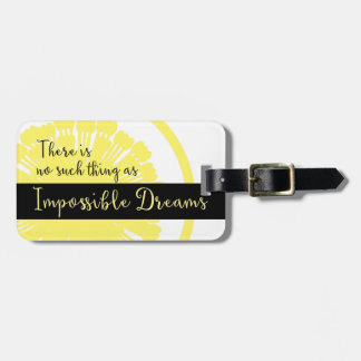 事は不可能な夢のようなありません ラゲッジタグ