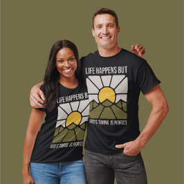 事は起こるが神のタイミングは完璧ユニセックス。 Tシャツ