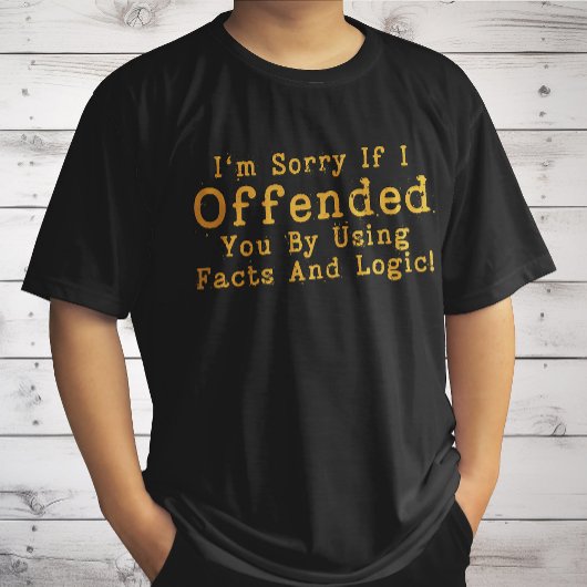 事実と論理を使って失礼だったらすみません Tシャツ
