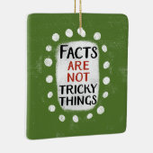 事実はトリッキーなことではないオーナメント セラミックオーナメント (右)
