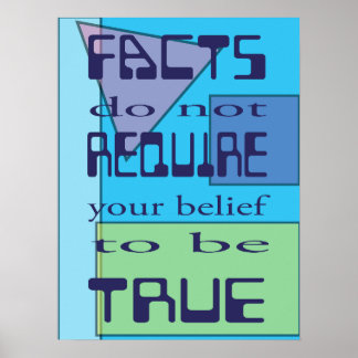 事実は信じてもらわなくても真実である ポスター