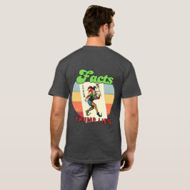 事実は嘘を打ち破る Tシャツ