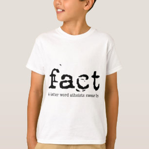 事実- 4手紙の単語の無神論者は誓います Tシャツ