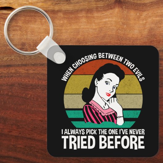 二つの害悪の中から選択するとき キーホルダー (正面)
