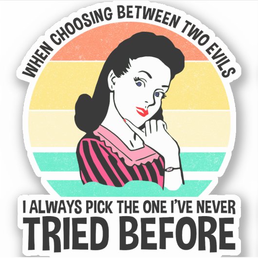 二つの害悪の中から選択するとき シール (正面)