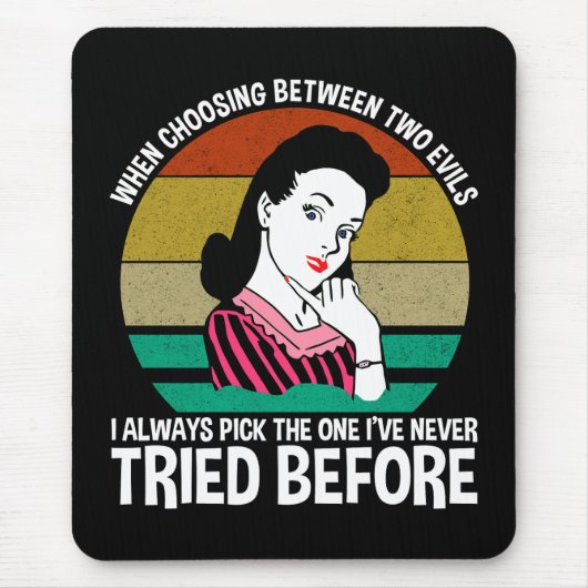 二つの害悪の中から選択するとき マウスパッド (正面)