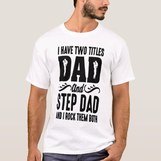 二つの肩書き、パパとステッペダッド Tシャツ (正面)