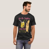 二人はパンとバターのように一緒に行く Tシャツ (正面フル)