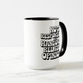 二日酔いの意見に対して責任を負わない マグカップ (正面右)