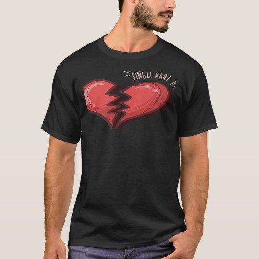 二独身のつの壊れたハートの一部 Tシャツ (正面)
