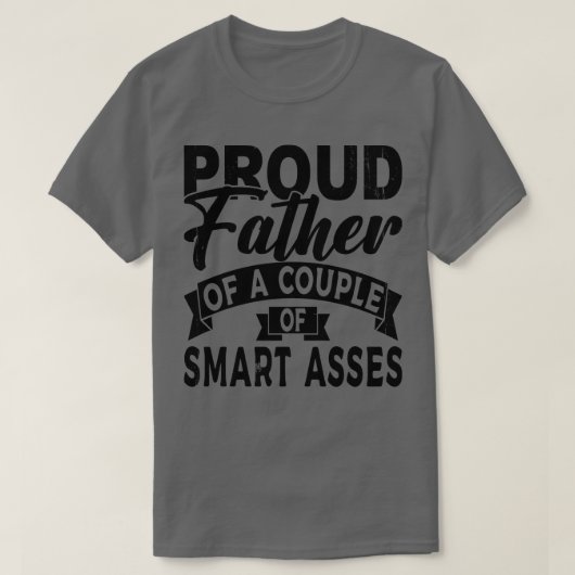 二誇りを持った人のアセの頭が切れる父 Tシャツ (デザイン正面)