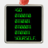 (二進汚い言葉)あなた自身行って下さい メタルオーナメント (正面)