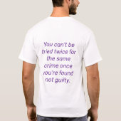 二重ジェパディ:一つの裁判と一つの裁判 Tシャツ (裏面)