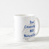 二重市民権は自然生まれますではないです! コーヒーマグカップ (正面右)