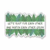 互いに根を張り合い、お互いが成長するのを見よう シール (正面)